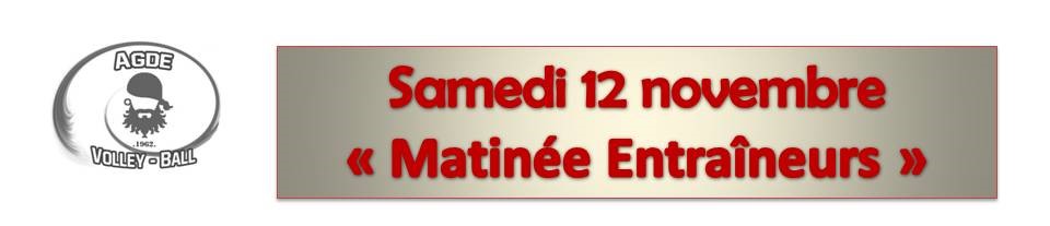 Matinée Entraîneurs Samedi 12 novembre 2016